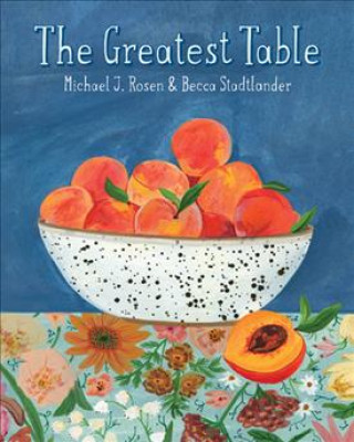 Carte The Greatest Table Michael J. Rosen