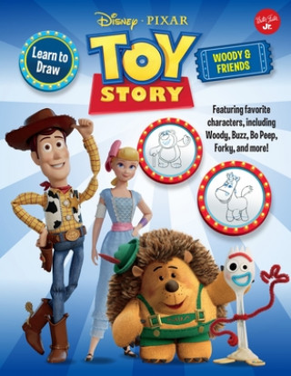 Kniha Learn to Draw Disney Pixar Toy Story, Woody & Friends: Featuring Favorite Characters, Including Woody, Buzz, Bo Peep, Forky, and More! Walter Foster Jr. Creative Team