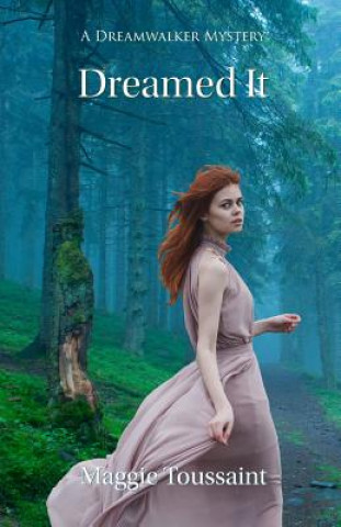 Knjiga Dreamed It Maggie Touissant