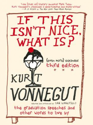 Könyv If This Isn't Nice, What Is? Kurt Vonnegut