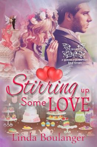 Книга Stirring Up Some Love Linda Boulanger