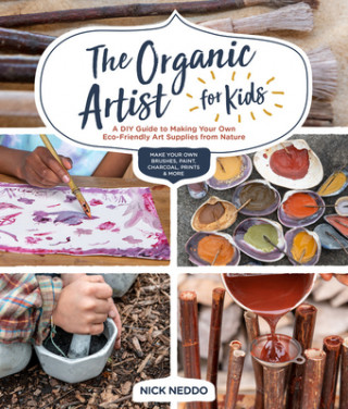 Книга Organic Artist for Kids Nick Neddo