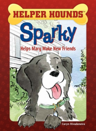Carte Sparky Helps Mary Make Friends Caryn Rivadeneira