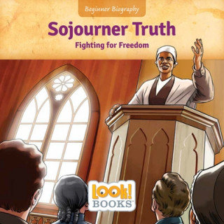 Livre Sojourner Truth: Fighting for Freedom Jeri Cipriano