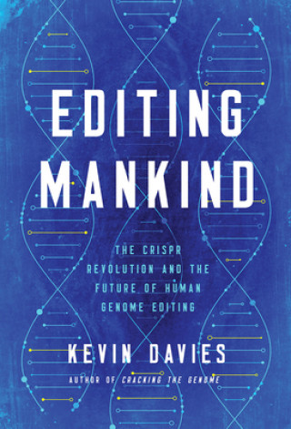 Kniha Editing Humanity Kevin Davies