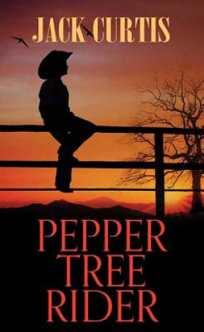 Knjiga Pepper Tree Rider Jack Curtis