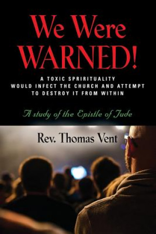 Kniha We Were Warned! Rev. Thomas Vent