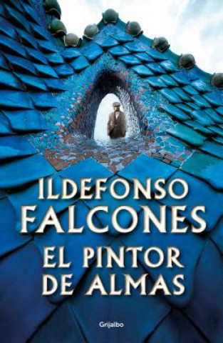 Kniha El Pintor de Almas / Painter of Souls Ildefonso Falcones