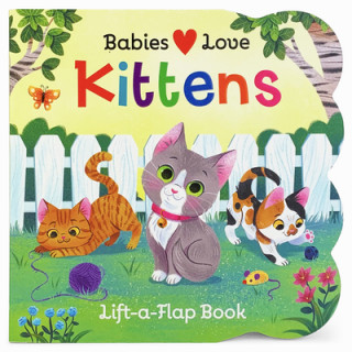 Könyv Babies Love Kittens Cottage Door Press