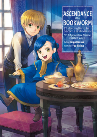 Kniha Ascendance of a Bookworm: Part 2 Volume 1 Miya Kazuki