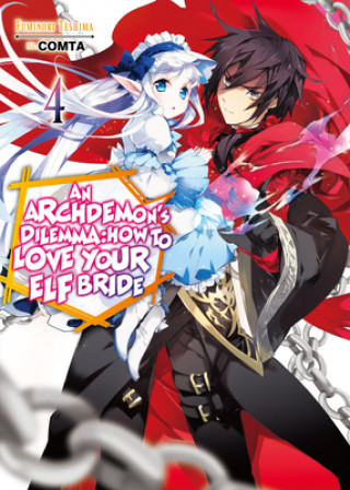 Könyv Archdemon's Dilemma: How to Love Your Elf Bride: Volume 4 Fuminori Teshima