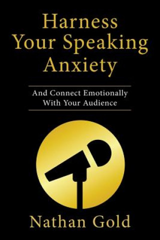 Carte Harness Your Speaking Anxiety Nathan Gold