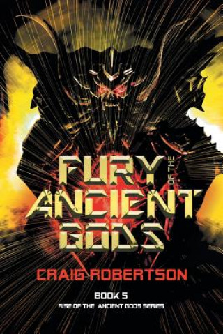 Kniha Fury of the Ancient Gods Craig Robertson
