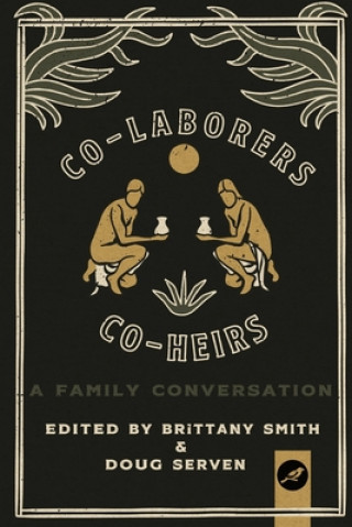 Kniha Co-Laborers, Co-Heirs: A Family Conversation Doug Serven