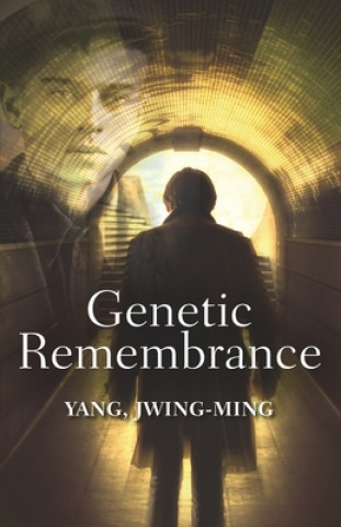 Książka Genetic Remembrance Jwing-Ming Yang