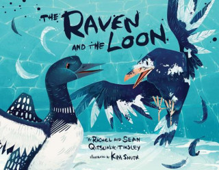 Kniha Raven and the Loon Rachel Qitsualik-Tinsley