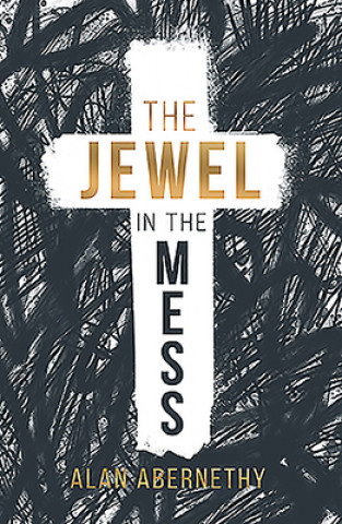 Книга The Jewel in the Mess Alan Abernethy