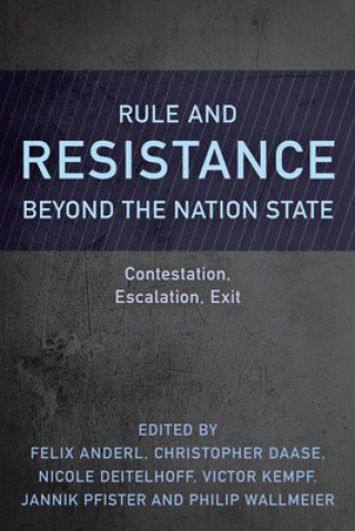 Carte Rule and Resistance Beyond the Nation State Felix Anderl