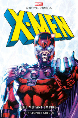 Book Marvel classic novels - X-Men: The Mutant Empire Omnibus Christopher Golden