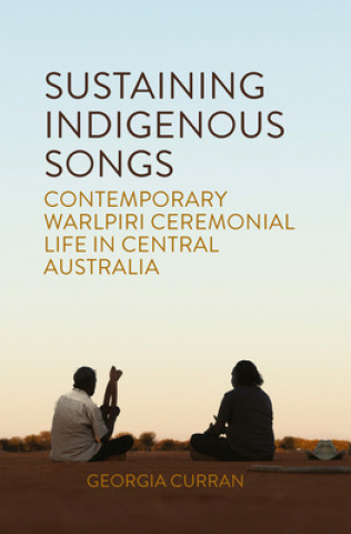 Kniha Sustaining Indigenous Songs Georgia Curran