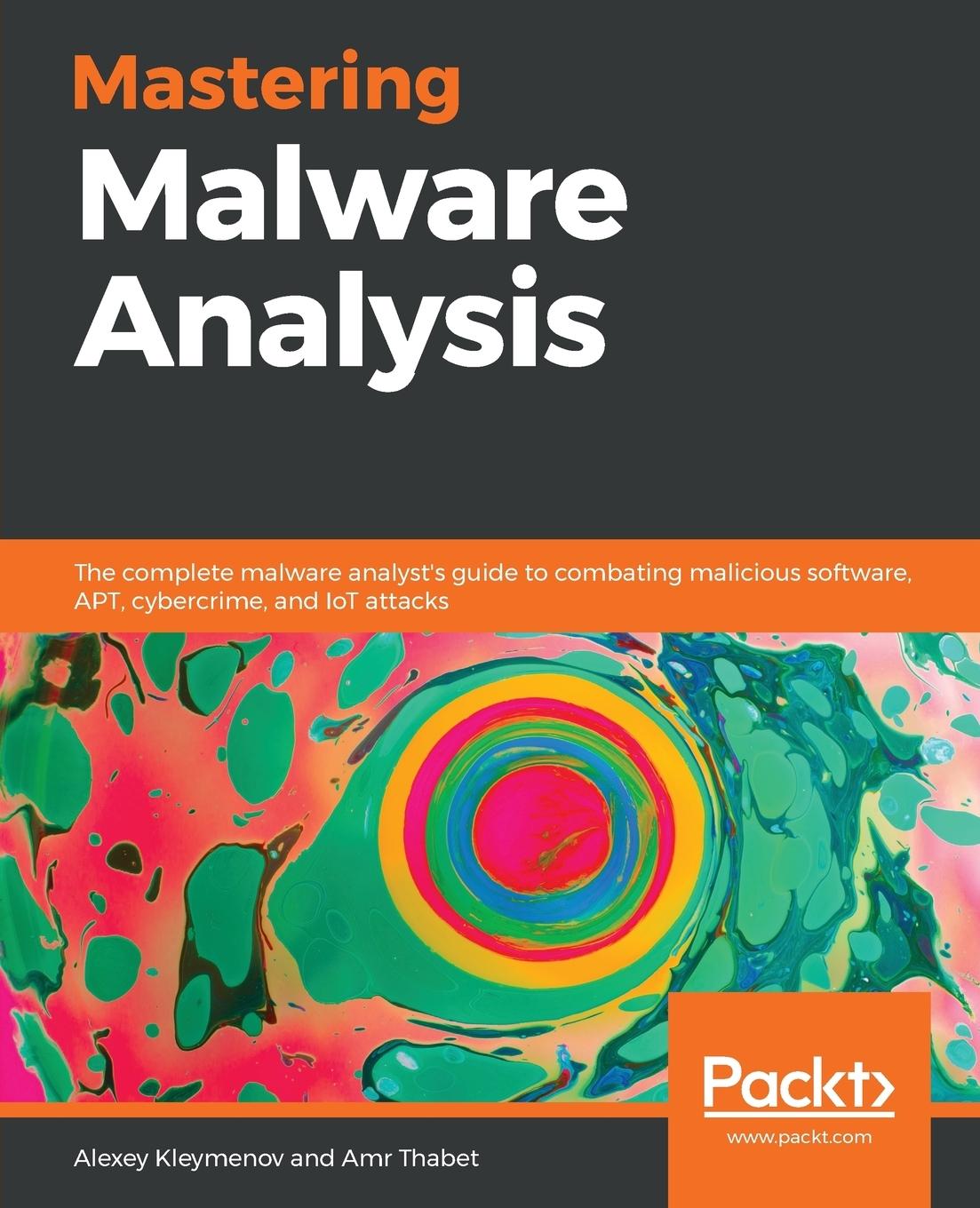 Kniha Mastering Malware Analysis Alexey Kleymenov