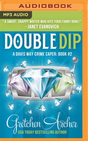 Digital Double Dip: A Davis Way Crime Caper Gretchen Archer
