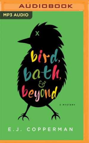 Digital Bird, Bath, and Beyond: A Mystery E. J. Copperman