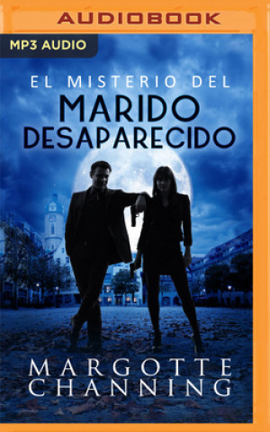 Digital El Misterio del Marido Desaparecido (Narración En Castellano) Margotte Channing