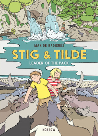 Könyv Stig & Tilde: Leader of the Pack Max De Radigues