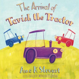 Libro Arrival Of Tavish The Tractor Anne K. Stewart