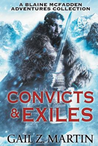 Buch Convicts and Exiles Gail Z. Martin