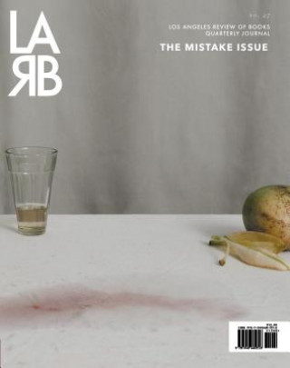 Kniha Los Angeles Review of Books Quarterly Journal: Mistake Issue Tom Lutz