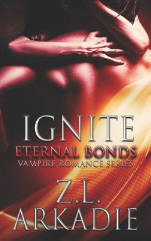 Knjiga Ignite Z. L. Arkadie