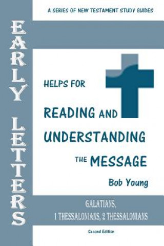 Könyv Early Letters: Galatians, 1 Thessalonians, 2 Thessalonians Bob Young