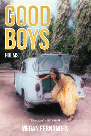 Książka Good Boys: Poems Megan Fernandes