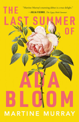 Carte The Last Summer of ADA Bloom Martine Murray