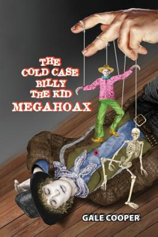 Boek Cold Case Billy the Kid Megahoax Gale Cooper