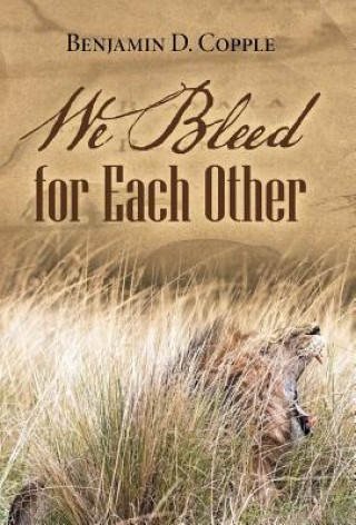 Libro We Bleed for Each Other Benjamin D. Copple