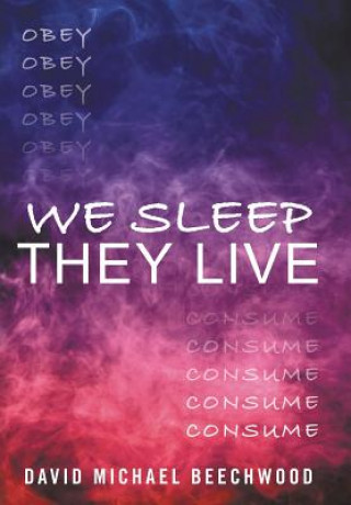 Kniha We Sleep They Live David Michael Beechwood