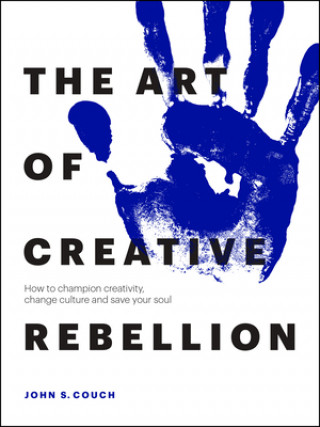 Carte Art of Creative Rebellion John Couch