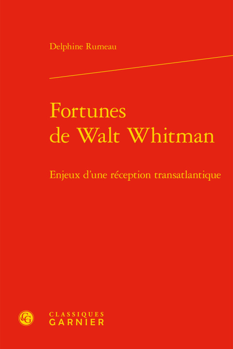 Carte Fortunes de Walt Whitman: Enjeux d'Une Reception Transatlantique Delphine Rumeau