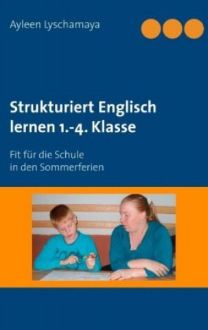 Könyv Strukturiert Englisch lernen 1.-4. Klasse Ayleen Lyschamaya