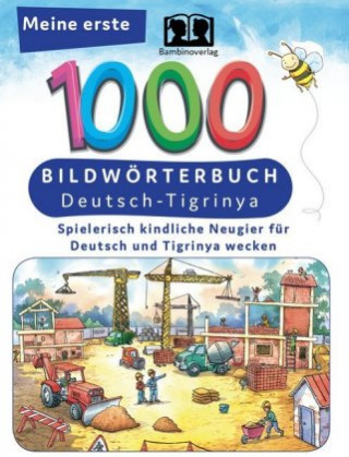 Carte Meine ersten 1000 Wörter Bildwörterbuch Deutsch-Tigrinya 