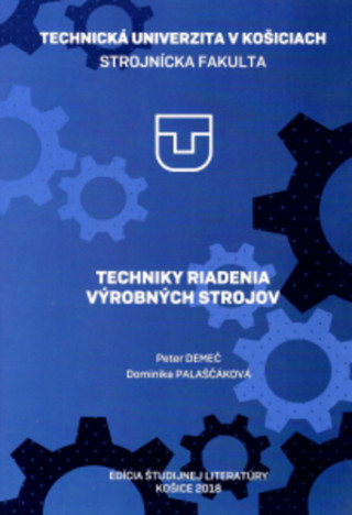 Kniha Techniky riadenia výrobných strojov Peter Demeč