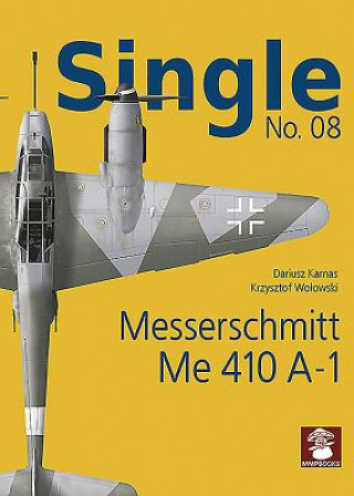 Kniha Single No. 08: Messerschmitt Me 410 A-1 Dariusz Karnas