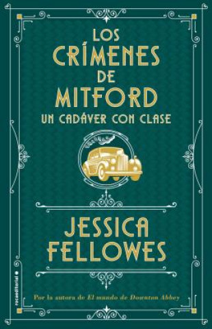 Carte Los Crimenes de Mitford 2. Un Cadaver Con Clase Jessica Fellowes