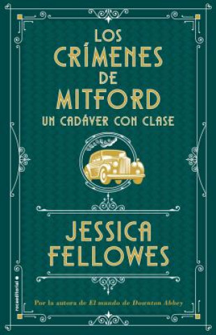 Książka Los Crimenes de Mitford 2. Un Cadaver Con Clase Jessica Fellowes