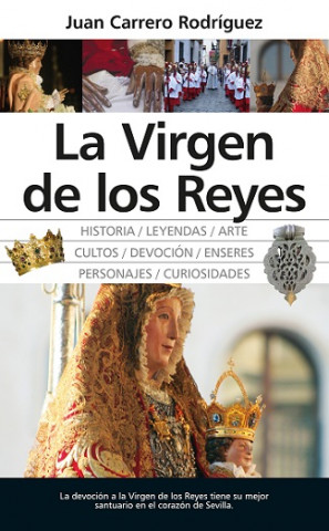 Knjiga La Virgen de los Reyes Juan Carrero