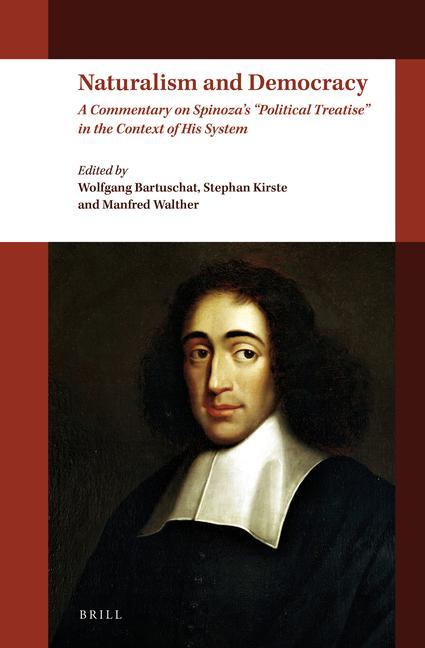 Kniha Naturalism and Democracy: A Commentary on Spinoza's Political Treatise in the Context of His System Wolfgang Bartuschat