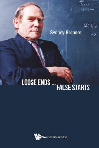 Carte Loose Ends...false Starts Sydney Brenner